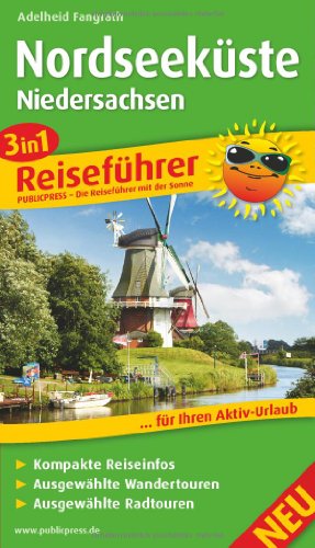 Nordseeküste Niedersachsen: 3in1-Reiseführerfür Ihren Aktiv-Urlaub, kompakte Reiseinfos, ausgewählte Rad- und Wandertouren, übersichtlicher Kartenatlas (Reiseführer: RF) von Publicpress